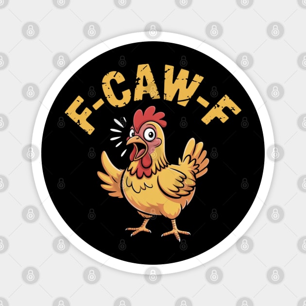F-Caw-F Magnet by Creatifly Graphic Tees